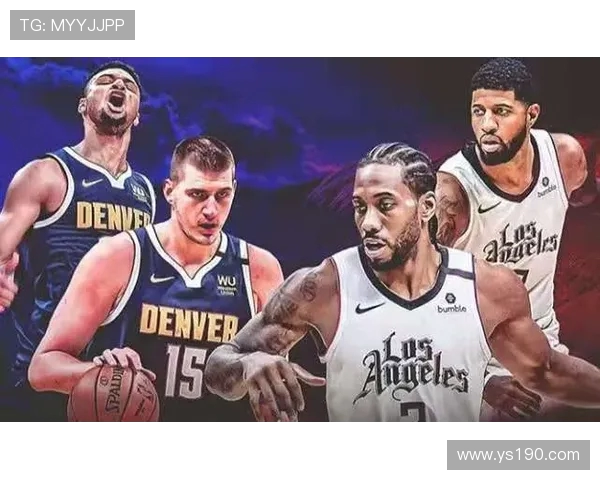 快船勇士巅峰对决上演激烈攻防大战新赛季格局或将彻底改写