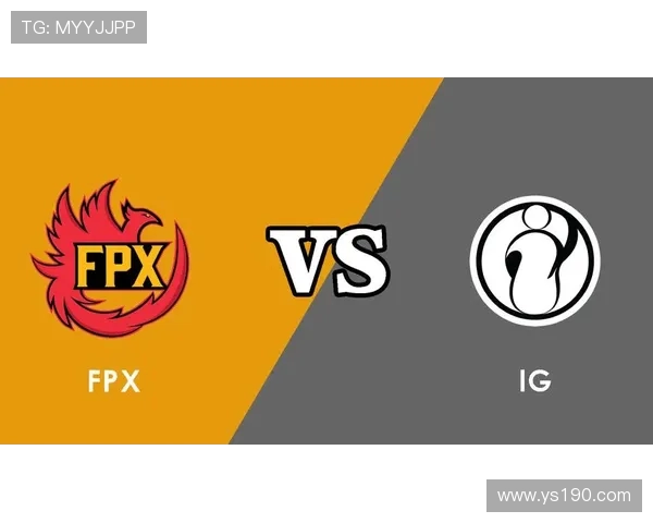 赛后分析：IG与FPX对决中的战术思考与经验总结