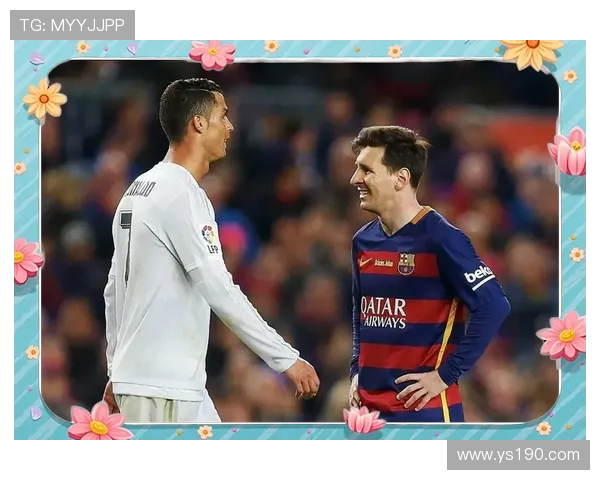 梅西C罗背后的传奇人物与他们的足球生涯起伏与荣耀